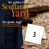 . Die gr??ten F?lle von Scotland Yard, Folge 29: Die gro?e Jagd