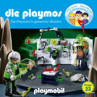 . Die Playmos - Das Original Playmobil H?rspiel, Folge 23: Die Playmos in geheimer Mission