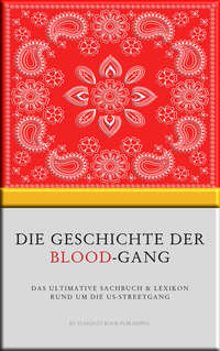 Die Geschichte der Blood-Gang