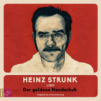 Heinz Strunk. Der goldene Handschuh (ungek?rzt)