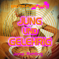 Jane Rohling. Erotik f?r's Ohr, Jung und gelehrig