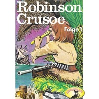 . Robinson Crusoe - Daniel Defoe, Folge 1: Robinson Crusoe