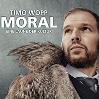 Timo Wopp. Moral - Eine Laune der Kultur
