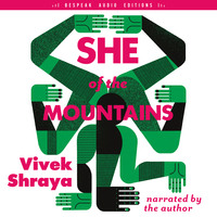 Vivek Shraya. She of the Mountains (Unabridged)