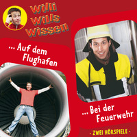 . Willi wills wissen, Folge 11: Auf dem Flughafen / Bei der Feuerwehr