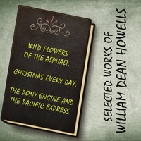 Уильям Хоуп Ходжсон. Selected works of William Dean Howells