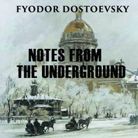 Федор Достоевский. Notes from the Underground