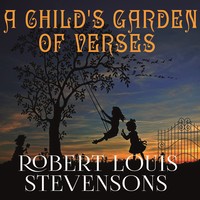 . A Child's Garden of Verses