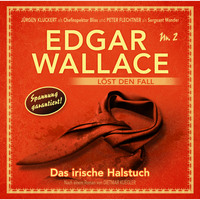 Dietmar Kuegler. Edgar Wallace, Edgar Wallace l?st den Fall, Nr. 2: Das irische Halstuch