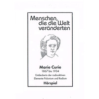 G?nter Schmitz. Menschen, die die Welt ve?nderten, Marie Curie - Entdeckerin der radioaktiven Elemente Polonim und Radium