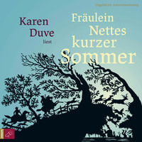 Karen Duve. Fr?ulein Nettes kurzer Sommer