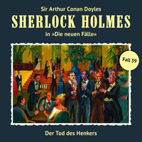 . Sherlock Holmes, Die neuen F?lle, Fall 39: Der Tod des Henkers