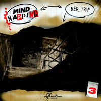 Marcus G?rner. MindNapping, Folge 3: Der Trip