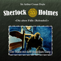 Артур Конан Дойл. Sherlock Holmes, Die alten F?lle (Reloaded), Fall 55: Der Mann mit dem geduckten Gang