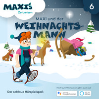 Jana L?pke. Maxi's Zeitreisen, Folge 6: Maxi und der Weihnachtsmann
