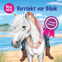 Sandra Kunstmann. Miss Melody, 1: Verr?ckt vor Gl?ck