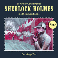 . Sherlock Holmes, Die neuen F?lle, Fall 7: Der eisige Tod