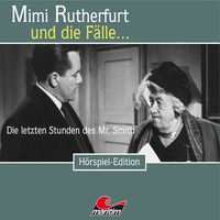 Maureen Butcher. Mimi Rutherfurt, Folge 32: Die letzten Stunden des Mr. Smith