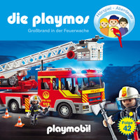 . Die Playmos - Das Original Playmobil H?rspiel, Folge 42: Gro?brand in der Feuerwache