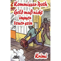 . Kommissar Roth, Geld muss nicht immer teuer sein