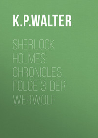 K. P. Walter. Sherlock Holmes Chronicles, Folge 3: Der Werwolf