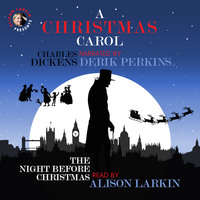 . A Christmas Carol and The Night Before Christmas - With Commentary from Alison Larkin (Unabridged)