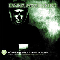 Markus Winter. Dark Mysteries, Folge 11: M?rderisches Klassentreffen