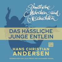 Ганс Христиан Андерсен. H. C. Andersen: S?mtliche M?rchen und Geschichten, Das h?ssliche junge Entlein