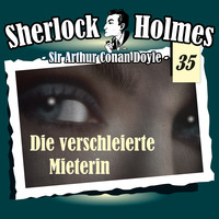 Артур Конан Дойл. Sherlock Holmes, Die Originale, Fall 35: Die verschleierte Mieterin