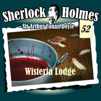 Артур Конан Дойл. Sherlock Holmes, Die Originale, Fall 52: Wisteria Lodge