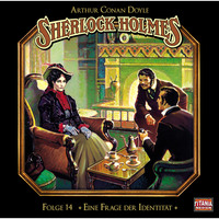 Артур Конан Дойл. Sherlock Holmes - Die geheimen F?lle des Meisterdetektivs, Folge 14: Eine Frage der Identit?t