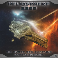 Andreas Suchanek. Heliosphere 2265, Folge 6: Die B?rde des Captains