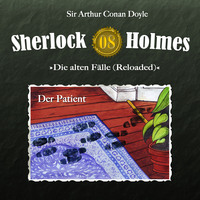 Артур Конан Дойл. Sherlock Holmes, Die alten F?lle (Reloaded), Fall 8: Der Patient