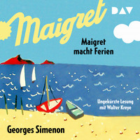 . Maigret macht Ferien (Ungek?rzte Lesung)