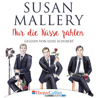 Susan Mallery. Nur die K?sse z?hlen - Fool's Gold, Teil 4 (Ungek?rzt)