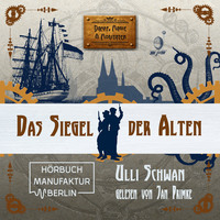 Ulli Schwan. Das Siegel der Alten - Dampf, Magie und Moritaten, Band 2 (ungek?rzt)