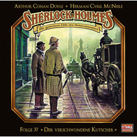 Артур Конан Дойл. Sherlock Holmes - Die geheimen F?lle des Meisterdetektivs, Folge 37: Der verschwundene Kutscher