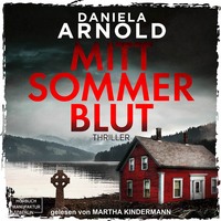 Daniela Arnold. Mittsommerblut (ungek?rzt)