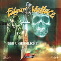 Edgar Wallace. Edgar Wallace, Folge 15: Der Unheimliche