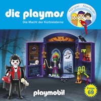 . Die Playmos - Das Original Playmobil H?rspiel, Folge 69: Die Macht der K?rbislaterne