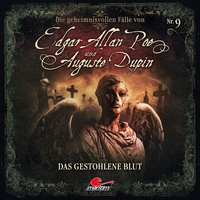 Markus Duschek. Edgar Allan Poe & Auguste Dupin, Folge 9: Das gestohlene Blut