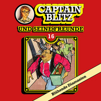 . Captain Blitz und seine Freunde, Folge 16: Bl?hende Diamanten