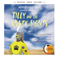 Monique Gray Smith. Tilly and the Crazy Eights (Unabridged)
