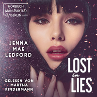 Jenna Mae Ledford. Lost in Lies (ungek?rzt)