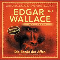 Dietmar Kuegler. Edgar Wallace - Edgar Wallace l?st den Fall, Nr. 5: Die Bande der Affen