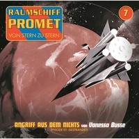 Vanessa Busse. Raumschiff Promet, Folge 7: Angriff aus dem Nichts - Episode 01: Gestrandet!