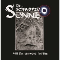 . Die schwarze Sonne, Folge 8: Das verlorene Paradies
