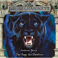 Ambrose Bierce. Gruselkabinett, Folge 157: Das Auge des Panthers
