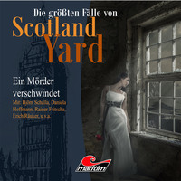 . Die gr??ten F?lle von Scotland Yard, Folge 16: Ein M?rder verschwindet
