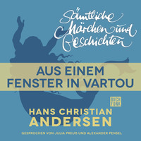 . H. C. Andersen: S?mtliche M?rchen und Geschichten, Aus einem Fenster in Vartou